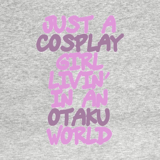 Cosplay Girl Otaku World Anime Kawaii by charlescheshire